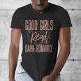 Good Girls Read Dark Romance Shirts For Women Book Lovers Men's V-Neck T-Shirt Good Girls Read Dark Romance Shirts For Women Book Lovers Men's V-Neck T-Shirt