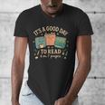 It’s a Good Day To Read 6 Or 7 Pages Cute Book Men's V-Neck T-Shirt It’s a Good Day To Read 6 Or 7 Pages Cute Book Men's V-Neck T-Shirt