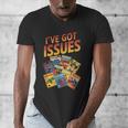 I'Ve Got Issues Comic Book Collecting Men's V-Neck T-Shirt I'Ve Got Issues Comic Book Collecting Men's V-Neck T-Shirt