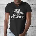 Just One More Chapter Book Lover Quote Men's V-Neck T-Shirt Just One More Chapter Book Lover Quote Men's V-Neck T-Shirt