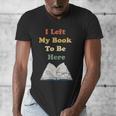 I Left My Book To Be Here Vintage Bookworm Men's V-Neck T-Shirt I Left My Book To Be Here Vintage Bookworm Men's V-Neck T-Shirt