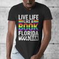 LGBTQ Quote Live Life Like A Banned Rainbow Book Men's V-Neck T-Shirt LGBTQ Quote Live Life Like A Banned Rainbow Book Men's V-Neck T-Shirt