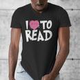 I LOVE TO READ Reading Books Bookworm Library Day Novelty Men's V-Neck T-Shirt I LOVE TO READ Reading Books Bookworm Library Day Novelty Men's V-Neck T-Shirt