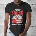 Maybe Books Are Addicted To Me Reading Present Men's V-Neck T-Shirt Maybe Books Are Addicted To Me Reading Present Men's V-Neck T-Shirt