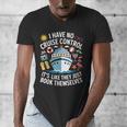 I Have No Control On A Cruise They Book Themselves Cruise Men's V-Neck T-Shirt I Have No Control On A Cruise They Book Themselves Cruise Men's V-Neck T-Shirt