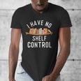 I Have No Shelf Control Book Lover Reading Bookworm Reader Men's V-Neck T-Shirt I Have No Shelf Control Book Lover Reading Bookworm Reader Men's V-Neck T-Shirt