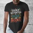 Pet Lover Joke Easily Distracted By Dogs And Books Men Men's V-Neck T-Shirt Pet Lover Joke Easily Distracted By Dogs And Books Men Men's V-Neck T-Shirt