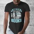 There Is No Such Thing As Too Many Books Shirt Bookish Men's V-Neck T-Shirt