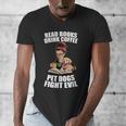 Read Books Drink Coffee Pet Dogs Fight Evil Bookworm Dog Men's V-Neck T-Shirt