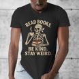 Read Books Be Kind Stay Weird Skeleton Reading Coffee Goth Men's V-Neck T-Shirt Read Books Be Kind Stay Weird Skeleton Reading Coffee Goth Men's V-Neck T-Shirt