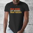 Read Books Lift Weights Fight Fascists Reading Humor Men's V-Neck T-Shirt