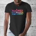 Read Books Lift Weights Fight Fascists Tie Dye Men Women Men's V-Neck T-Shirt Read Books Lift Weights Fight Fascists Tie Dye Men Women Men's V-Neck T-Shirt