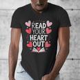 Read Your Heart Out Teacher Reading Book Love Valentines Day Men's V-Neck T-Shirt Read Your Heart Out Teacher Reading Book Love Valentines Day Men's V-Neck T-Shirt