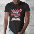 Read Your Heart Out Valentines Day Reading Book Kids Teacher Men's V-Neck T-Shirt Read Your Heart Out Valentines Day Reading Book Kids Teacher Men's V-Neck T-Shirt