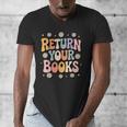 Return Your Books School Librarian Men's V-Neck T-Shirt Return Your Books School Librarian Men's V-Neck T-Shirt