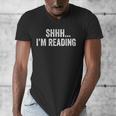 Shhh I'm Reading Book Lover Bookish Read Lover Outfit Men's V-Neck T-Shirt