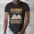 Sorry I Can't Make It I'm Completely Booked Book Reading Men's V-Neck T-Shirt