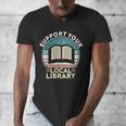 Support Your Local Library Book Lovers Men's V-Neck T-Shirt Support Your Local Library Book Lovers Men's V-Neck T-Shirt