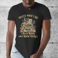 That's What I Do I Read Books And I Know Things Book Floral Men's V-Neck T-Shirt