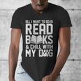 All I Want To Do Is Read Books Reading Dog Lovers Men's V-Neck T-Shirt All I Want To Do Is Read Books Reading Dog Lovers Men's V-Neck T-Shirt