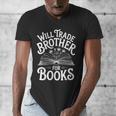 Will Trade Brother For Books Men's V-Neck T-Shirt