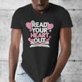 Women Read Your Heart Out Valentine's Day Teacher Book Men's V-Neck T-Shirt Women Read Your Heart Out Valentine's Day Teacher Book Men's V-Neck T-Shirt