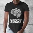 Women's My Brain Runs On Books Reading Bookworm Men Women Men's V-Neck T-Shirt Women's My Brain Runs On Books Reading Bookworm Men Women Men's V-Neck T-Shirt