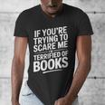 If You'Re Trying To Scare Me I'm Terrified Of Books Retro Men's V-Neck T-Shirt