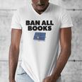 Ban All Books Satire Parody Meme Joke Ironic Sarcastic Weird Men's V-Neck T-Shirt