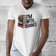 Book Lovers Im With The Banned Books For Reading Librarian Men's V-Neck T-Shirt Book Lovers Im With The Banned Books For Reading Librarian Men's V-Neck T-Shirt