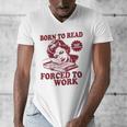 Book Readers Forced To Work Sadness Men's V-Neck T-Shirt Book Readers Forced To Work Sadness Men's V-Neck T-Shirt