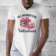 All Booked For Valentine Teacher Valentines Day Book Lover Men's V-Neck T-Shirt