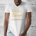 Books Are My Escape Simple Reading Quote Men's V-Neck T-Shirt Books Are My Escape Simple Reading Quote Men's V-Neck T-Shirt