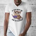 Cool Owl If You Need Me Owl Be Reading Book Students Men's V-Neck T-Shirt