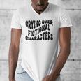Crying Over Fictional Characters Book Lovers Men's V-Neck T-Shirt