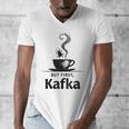 But First Kafka Coffee For Literature & Book Lovers Men's V-Neck T-Shirt