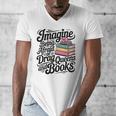 Imagine Being Afraid Of Drag Queens And Books Men's V-Neck T-Shirt