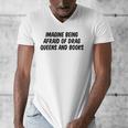Imagine Being Afraid Of Drag Queens And Books Premium Men's V-Neck T-Shirt Imagine Being Afraid Of Drag Queens And Books Premium Men's V-Neck T-Shirt