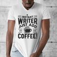 Instant Writer Just Add Coffee Author Book Writing Books Men's V-Neck T-Shirt Instant Writer Just Add Coffee Author Book Writing Books Men's V-Neck T-Shirt