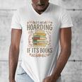 It's Not Hoarding If It's Books Book Lover Graphic Men's V-Neck T-Shirt It's Not Hoarding If It's Books Book Lover Graphic Men's V-Neck T-Shirt