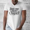 Just One More Chapter Book Lover Quote Reading Men's V-Neck T-Shirt Just One More Chapter Book Lover Quote Reading Men's V-Neck T-Shirt