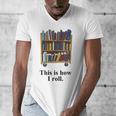 Librarian Book Return Cart This Is How I Roll Men's V-Neck T-Shirt