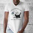 Life Is Better With Yarn Cats And Books Men's V-Neck T-Shirt Life Is Better With Yarn Cats And Books Men's V-Neck T-Shirt