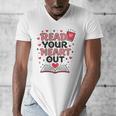 Read Your Heart Out Love Book Valentine Teacher Bookworm Men's V-Neck T-Shirt Read Your Heart Out Love Book Valentine Teacher Bookworm Men's V-Neck T-Shirt