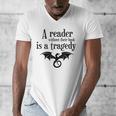 A Reader Without Their Book Is A Tragedy Dragon Rider Men's V-Neck T-Shirt