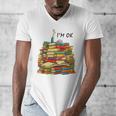Reading Books Librarian Reader Nerd I'm Ok Teacher School Men's V-Neck T-Shirt