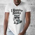 I Require Books Raccoon Reading For Book Lovers Men's V-Neck T-Shirt I Require Books Raccoon Reading For Book Lovers Men's V-Neck T-Shirt