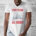 Storytelling Is What Life Is All About Book Men's V-Neck T-Shirt