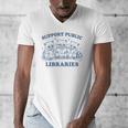 Support Your Local Library Read Banned Books Librarian Men's V-Neck T-Shirt Support Your Local Library Read Banned Books Librarian Men's V-Neck T-Shirt