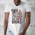 Yes I Really Do Need All These Books Coffee Men's V-Neck T-Shirt Yes I Really Do Need All These Books Coffee Men's V-Neck T-Shirt